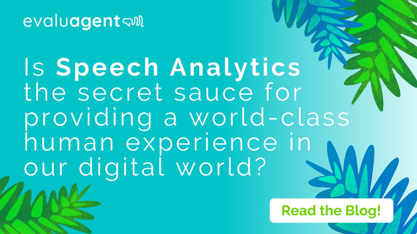 Is Speech Analytics the secret sauce for providing a worldclass human