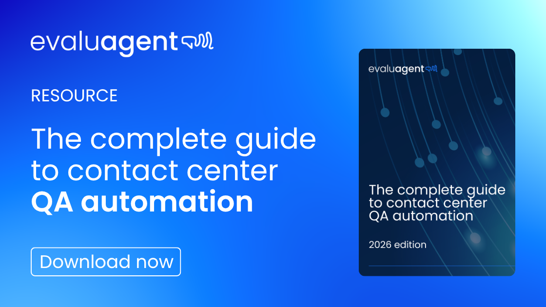 The complete guide to contact center QA automation - evaluagent
